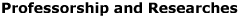 Professorship and Researches