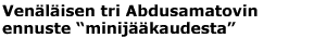 Venlisen tri Abdusamatovin ptelm minijkaudesta